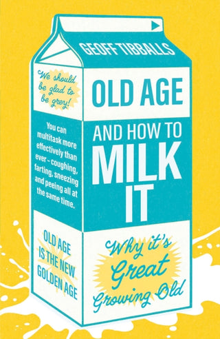 Cover image for 9781802472592 - Old Age and How To Milk It