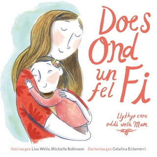 Cover image for 9781802580938 - Does Ond Un Fel Fi: Llythyr Caru Oddi wrth Mam