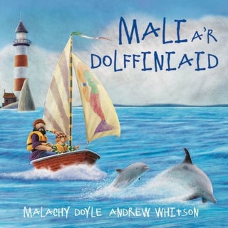 Cover image for 9781802581324 - Mali a'r Dolffiniaid