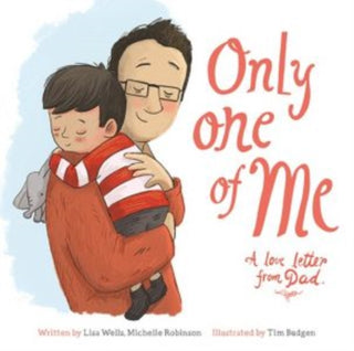 Cover image for 9781802581614 - Only One of Me: A Love Letter from Dad