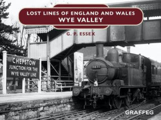 Cover image for 9781802582017 - Lost Lines of England and Wales: Wye Valley