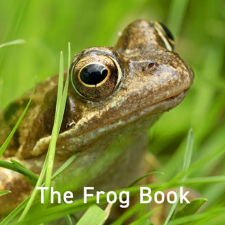 Cover image for 9781802583557 - Nature Book Series: The Frog Book