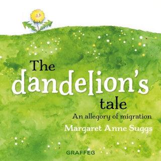 Cover image for 9781802587050 - The Dandelion's Tale