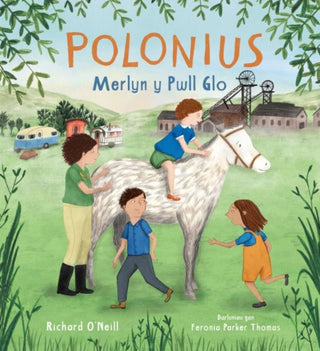 Cover image for 9781802587111 - Polonius Merlyn y Pwll Glo
