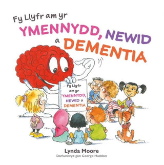 Cover image for 9781802587531 - Fy Llyfr am yr Ymennydd, Newid a Dementia