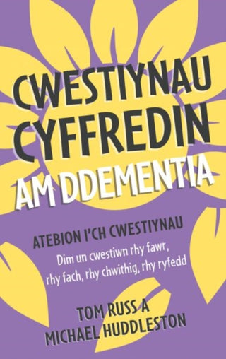 Supplemental image for 9781802587579 - Cwestiynau Cyffredin am Ddementia