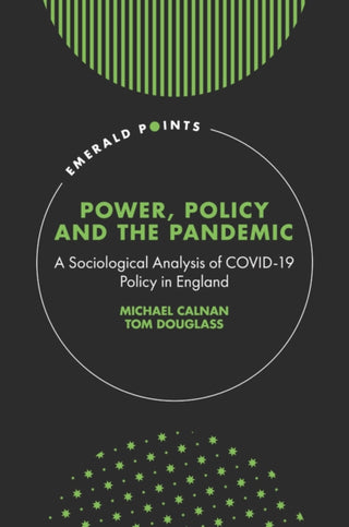 Cover image for 9781802620108 - Power, Policy and the Pandemic