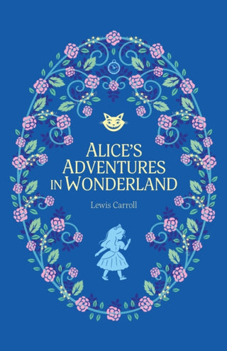 Cover image for 9781802631746 - Alice’s Adventures in Wonderland