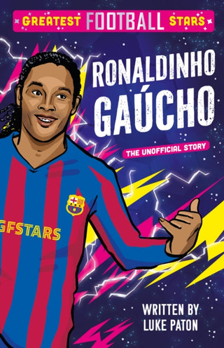 Supplemental image for 9781802635454 - Greatest Football Stars: Ronaldinho Gaucho