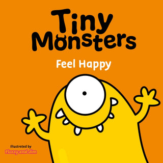 Cover image for 9781802635744 - Tiny Monsters Feel Happy