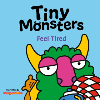 Cover image for 9781802635751 - Tiny Monsters Feel Tired