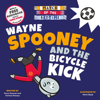 Cover image for 9781802637502 - Match of the Bedtime: Wayne Spooney and the Bicycle Kick