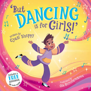 Cover image for 9781802638011 - 'But Dancing is for Girls!'