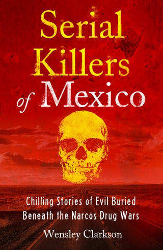 Cover image for 9781802791273 - Serial Killers of Mexico