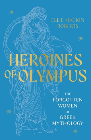 Cover image for 9781802795233 - Heroines of Olympus