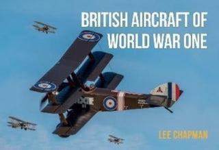 Cover image for 9781802820003 - British Aircraft of World War One