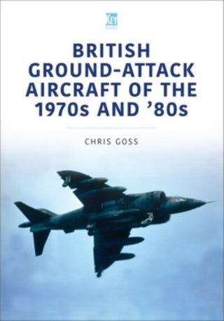 Cover image for 9781802820416 - British Ground-Attack Aircraft of the 1970s and 80s