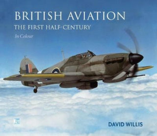 Cover image for 9781802821345 - British Aviation: The First Half Century