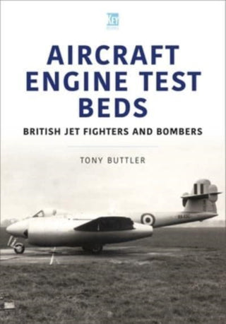 Cover image for 9781802822489 - Aircraft Engine Test Beds: British Jet Fighters and Bombers