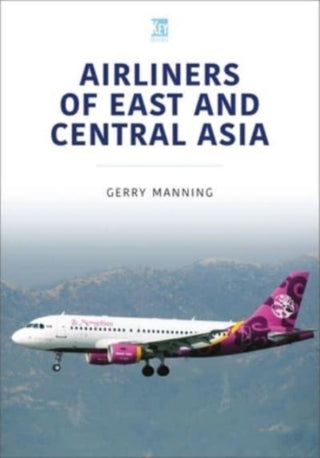 Cover image for 9781802823530 - Airliners of East and Central Asia