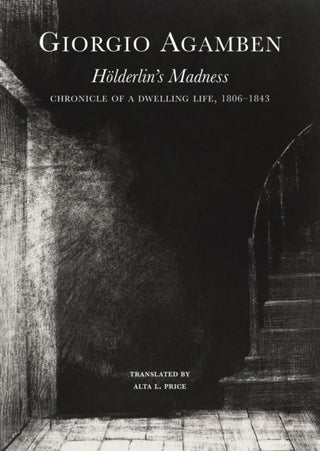 Cover image for 9781803091150 - Hölderlin′s Madness – Chronicle of a Dwelling Life, 1806–1843