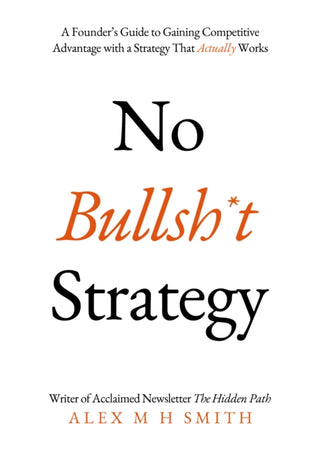 Cover image for 9781803136516 - No Bullsh*t Strategy