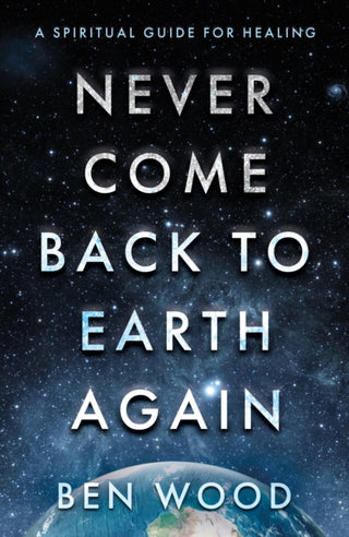Cover image for 9781803137520 - Never Come Back to Earth Again