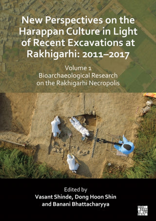 Cover image for 9781803275918 - New Perspectives on the Harappan Culture in Light of Recent Excavations at Rakhigarhi