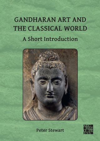 Cover image for 9781803276946 - Gandharan Art and the Classical World: A Short Introduction