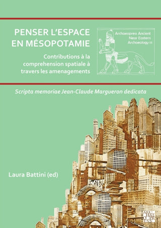 Supplemental image for 9781803277578 - Penser l’espace en Mesopotamie : contributions a la comprehension spatiale a travers les amenagements
