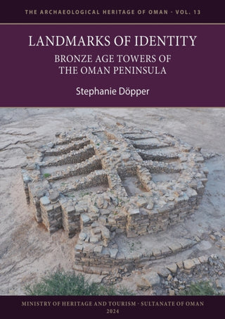 Cover image for 9781803278193 - Landmarks of Identity: Bronze Age Towers of the Oman Peninsula