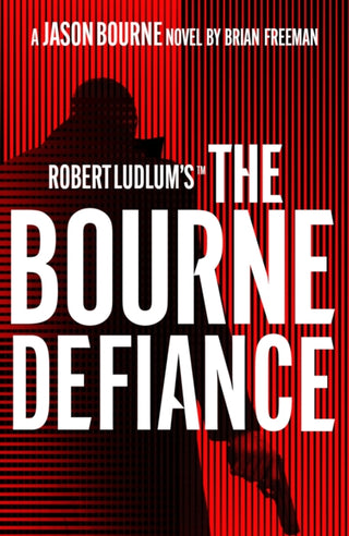 Cover image for 9781803285924 - Robert Ludlum's(TM) The Bourne Defiance