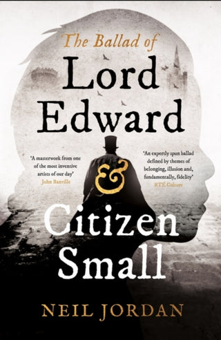 Cover image for 9781803289328 - The Ballad of Lord Edward and Citizen Small