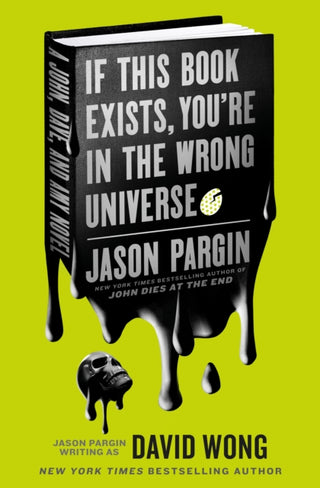 Cover image for 9781803360119 - John Dies at the End - If This Book Exists, You're in the Wrong Universe