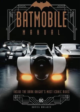 Cover image for 9781803360591 - Batmobile Manual: Inside the Dark Knight's Most Iconic Rides