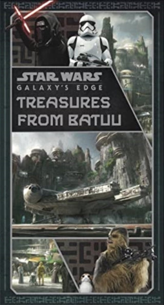 Cover image for 9781803361055 - Star Wars: Galaxy's Edge: Treasures from Batuu