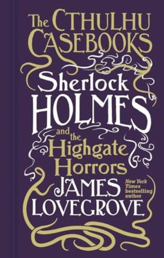 Cover image for 9781803361567 - Cthulhu Casebooks - Sherlock Holmes and the Highgate Horrors