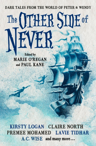 Cover image for 9781803361789 - The Other Side of Never: Dark Tales from the World of Peter & Wendy