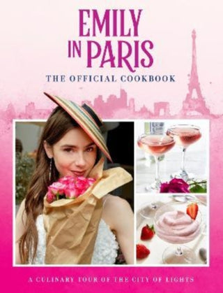 Cover image for 9781803362267 - Emily in Paris: The Official Cookbook