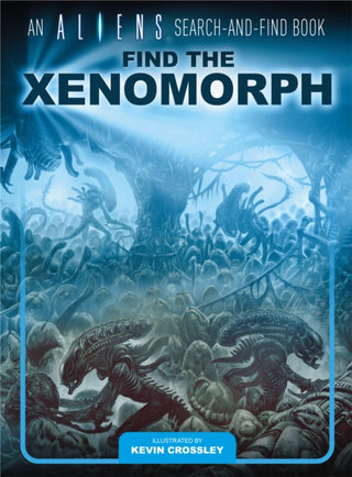 Cover image for 9781803362403 - An Aliens Search-and-Find Book: Find the Xenomorph