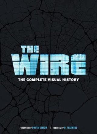 Cover image for 9781803363516 - The Wire: The Complete Visual History
