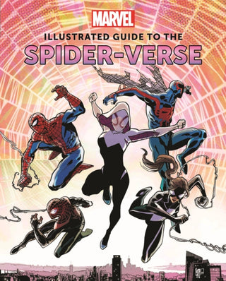Cover image for 9781803365978 - Marvel: Illustrated Guide to the Spider-Verse