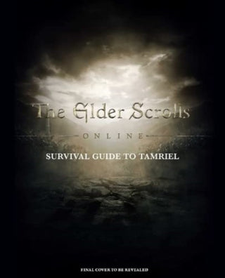 Cover image for 9781803366098 - The Elder Scrolls: The Official Survival Guide to Tamriel