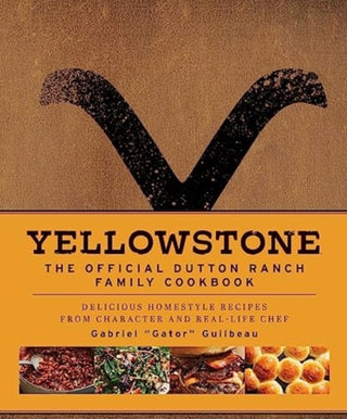 Cover image for 9781803367187 - Yellowstone: The Official Dutton Ranch Family Cookbook