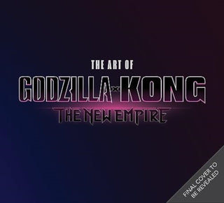 Cover image for 9781803369891 - The The Art of Godzilla x Kong: The New Empire