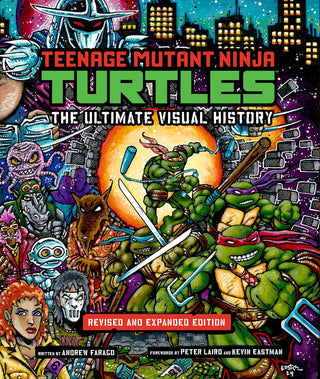 Cover image for 9781803369921 - Teenage Mutant Ninja Turtles: The Ultimate Visual History (Revised and Expanded Edition)