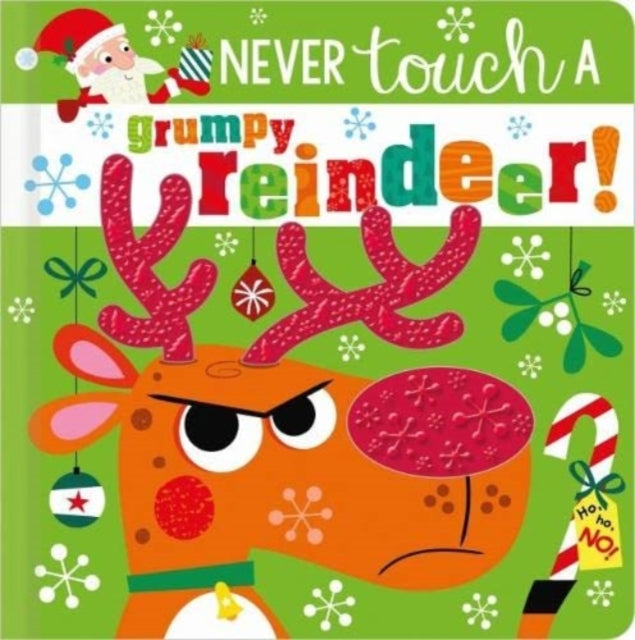 Cover image for 9781803372884 - NEVER TOUCH A GRUMPY REINDEER!