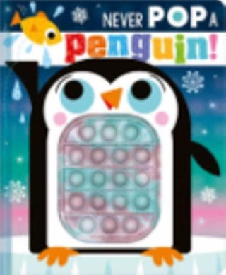 Cover image for 9781803379586 - Never Pop a Penguin!