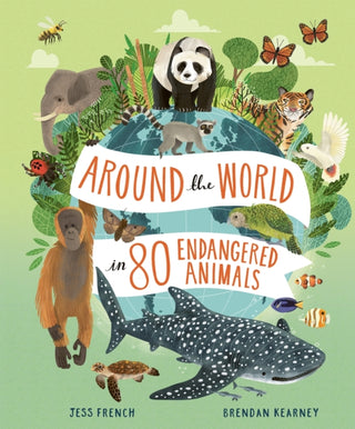 Cover image for 9781803380223 - Around the World in 80 Endangered Animals