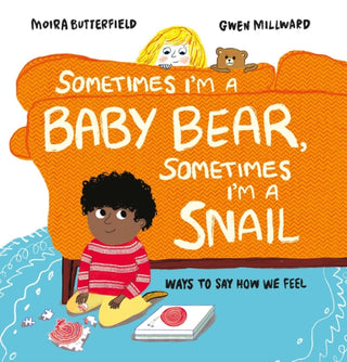 Cover image for 9781803380254 - Sometimes I'm a Baby Bear, Sometimes I'm a Snail